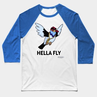 Hella Fly Baseball T-Shirt